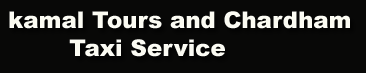 kamal tours  and chardham taxi service